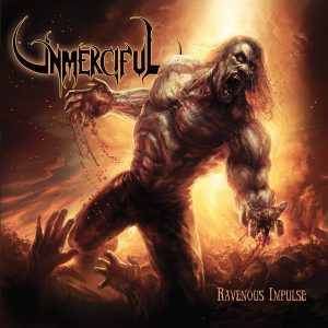 Unmerciful – Ravenous Impulse